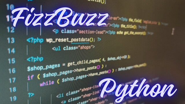 FizzBuzz問題の解法 Python